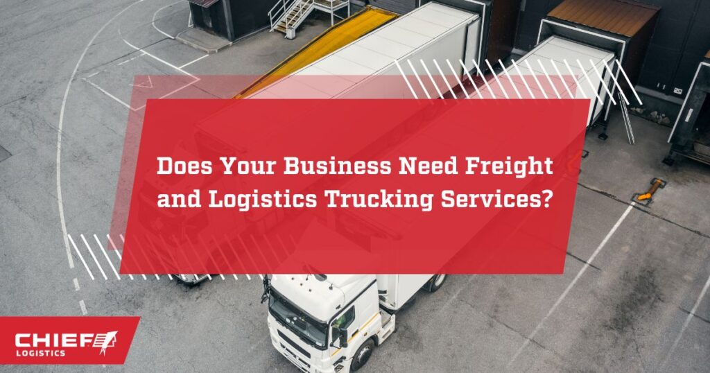 Does Your Business Need Freight and Logistics Trucking Services_ thumbnail