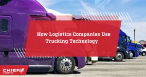 How Logistics Companies Use Trucking Technology For Visibility thumbnail